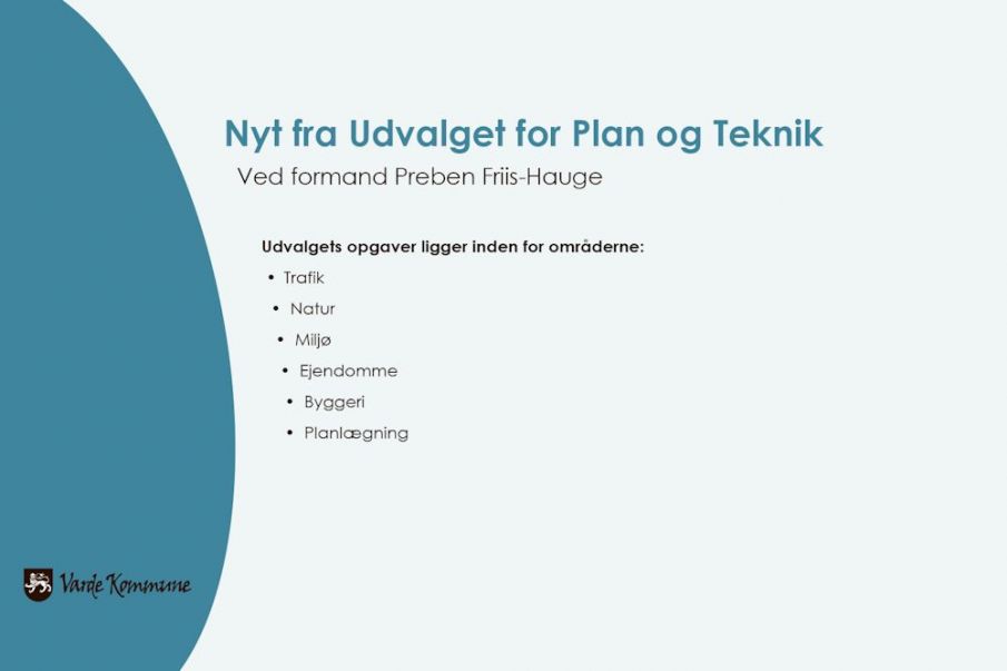 Nyt fra Udvalget Plan og Teknik - Varde Kommune - Se indslag her..