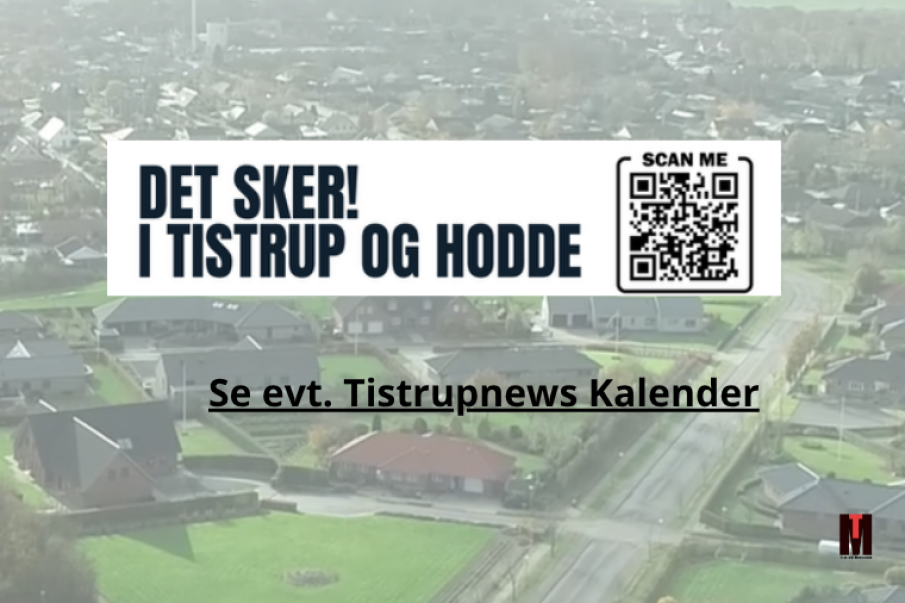 Det sker i Tistrup og Hodde
